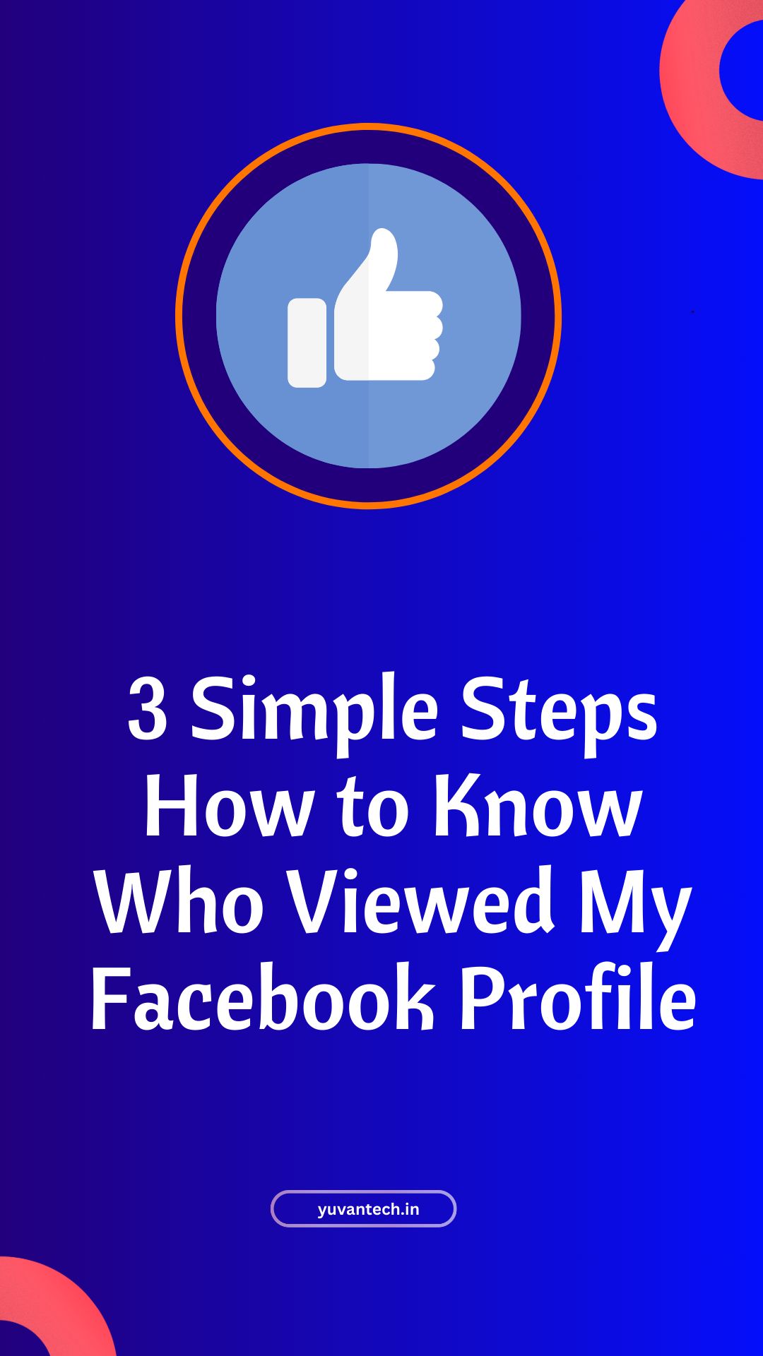 3 Simple Steps How to Know Who Viewed My Facebook Profile