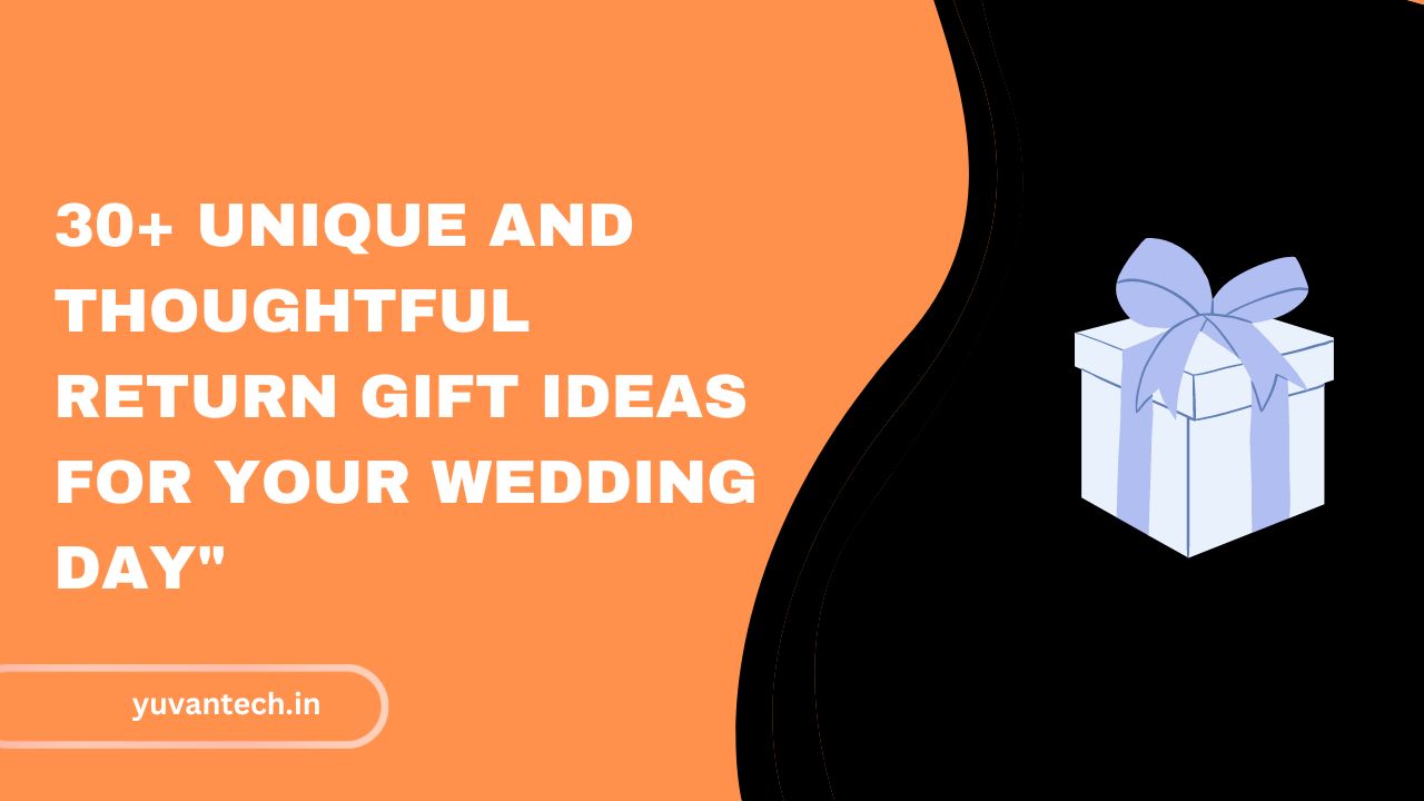 return-gift-ideas-for-your-wedding-day-yuvantech