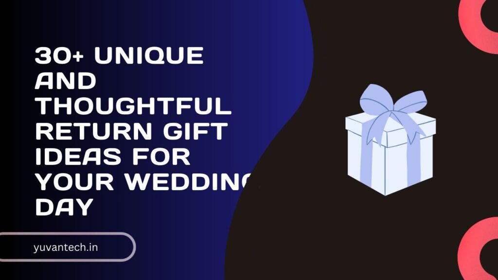 Return Gift Ideas for Your Wedding Day