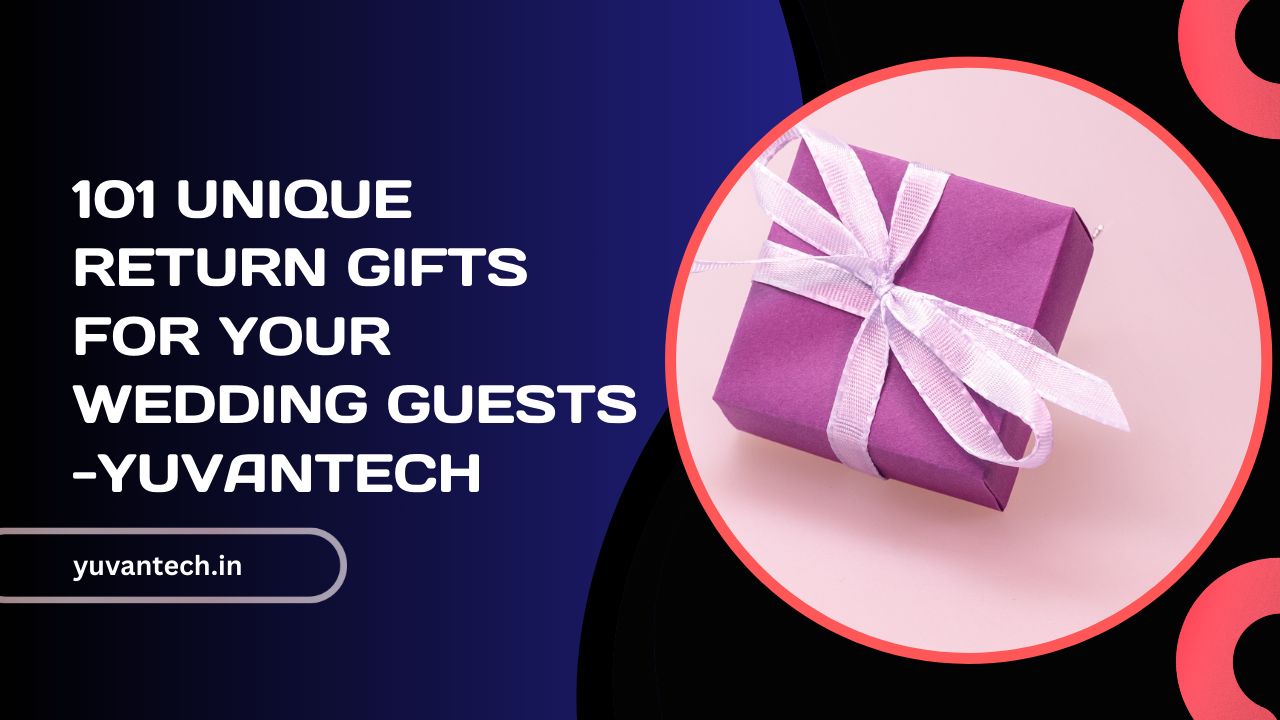 unique ideas of return gifts for wedding-YuvanTech