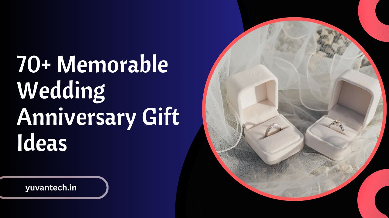 70+ Memorable Wedding Anniversary Gift Ideas