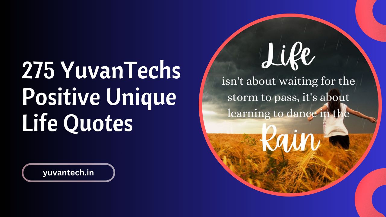 275 YuvanTechs Positive Unique Life Quotes
