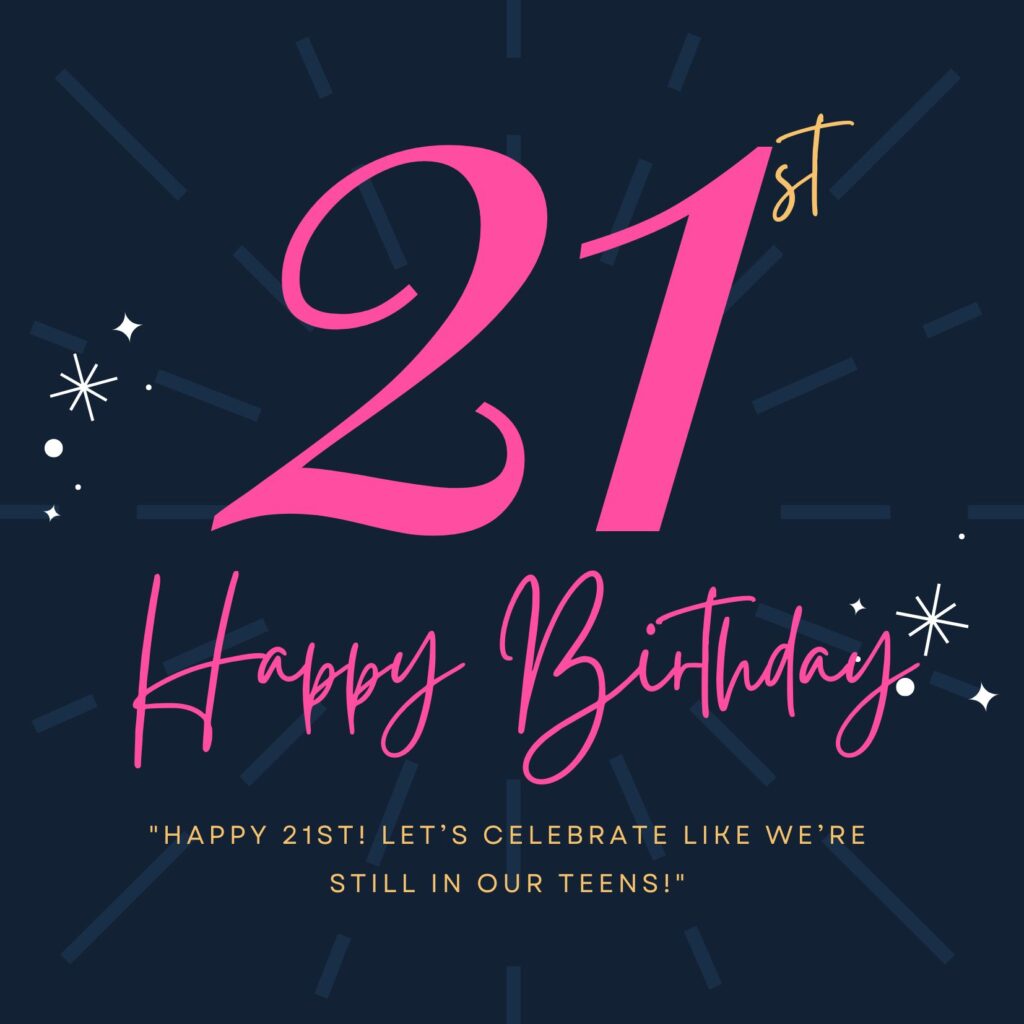 21st-birthday-wishes-for-friend-wishmsg