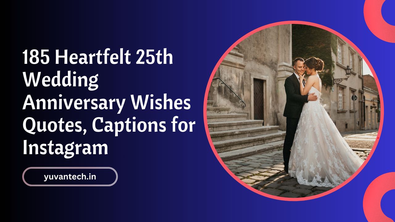 185 Heartfelt 25th Wedding Anniversary Wishes